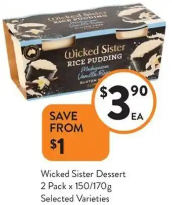 Foodworks Wicked Sister Dessert offer