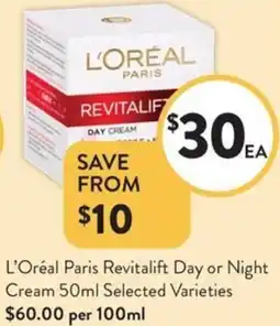 Foodworks L'Oréal Paris Revitalift Day or Night Cream offer