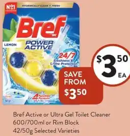 Foodworks Bref Active or Ultra Gel Toilet Cleaner or Rim Block offer