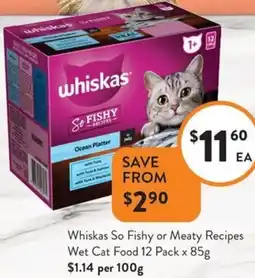 Foodworks Whiskas So Fishy or Meaty Recipes Wet Cat Food offer