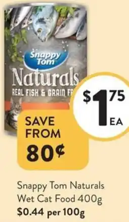 Foodworks Snappy Tom Naturals Wet Cat Food offer