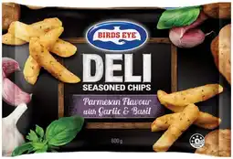 IGA Birds Eye Deli Chips, Fries or Roast Potatoes 600g Selected Varieties offer