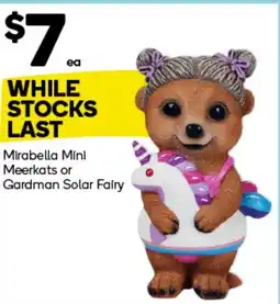 Woolworths Mirabella Mini Meerkats or Gardman Solar Fairy offer