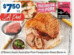 Foodland O'Briens South Australian Pork Forequarter Roast Bone-In offer