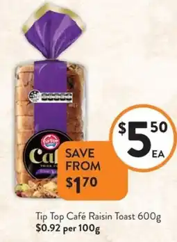Foodworks Tip Top Café Raisin Toast offer