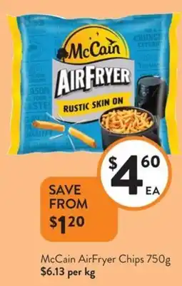 Foodworks McCain AirFryer Chips offer