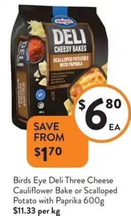 Foodworks Birds Eye Deli Three Cheese Cauliflower Bake or Scalloped Potato with Paprika offer
