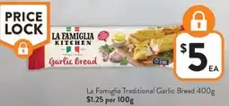 Foodworks La Famiglia Traditional Garlic Bread offer