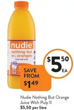 Foodworks Nudie Nothing But Orange Juice With Pulp offer