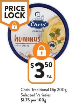 Foodworks Chris' Traditional Dip offer