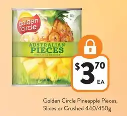 Foodworks Golden Circle Pineapple Pieces Slices or Crushed offer