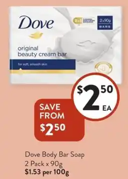Foodworks Dove Body Bar Soap offer
