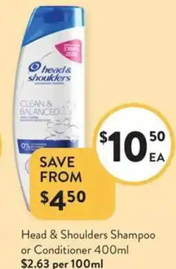 Foodworks Head & Shoulders Shampoo or Conditioner offer