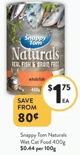 Foodworks Snappy Tom Naturals Wet Cat Food offer