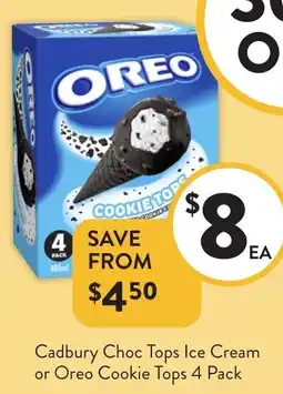 Foodworks Cadbury Choc Tops Ice Cream or Oreo Cookie Tops offer