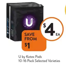 Foodworks U by Kotex Pads offer
