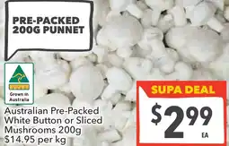 Supa Valu Australian Pre-Packed White Button or Sliced Mushrooms offer
