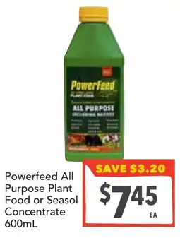 Supa Valu Powerfeed All Purpose Plant Food or Seasol Concentrate offer