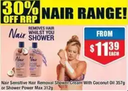 Chemist Warehouse Nair Sensitive Hair Removal Shower Cream With Coconut Oil or Shower Power Max offer