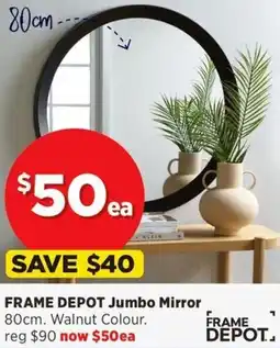 Spotlight FRAME DEPOT Jumbo Mirror offer