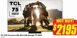 The Good Guys 75ª C7K Premium QD-Mini LED Google TV 2025 offer
