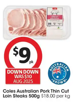 Coles Coles Australian Pork Thin Cut Loin Steaks offer