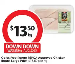 Coles Coles Free Range RSPCA Approved Chicken Breast offer