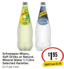 IGA Schweppes Mixers, Soft Drinks or Natural Mineral Water offer