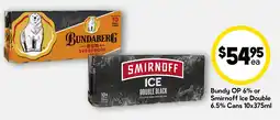 Drakes Bundy OP 6% or Smirnoff Ice Double 6.5% Cans offer