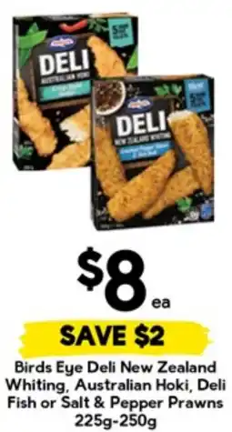Drakes Birds Eye Deli New Zealand Whiting, Australian Hoki, Deli Fish or Salt & Pepper Prawns offer