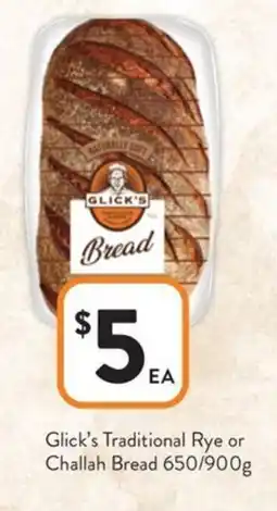 Foodworks Glick's Traditional Rye or Challah Bread offer