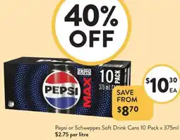 Foodworks Pepsi or Schweppes Soft Drink Cans offer
