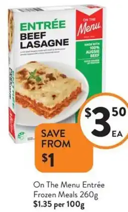 Foodworks On The Menu Entrée Frozen Meals offer