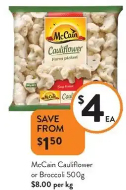 Foodworks McCain Cauliflower or Broccoli offer