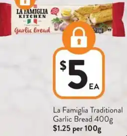 Foodworks La Famiglia Traditional Garlic Bread offer