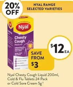 Foodworks Nyal Chesty Cough Liquid Cold & Flu Tablets or Cold Sore Cream offer