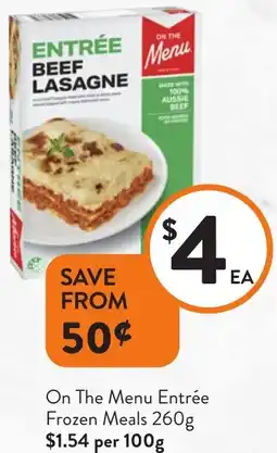Foodworks On The Menu Entrée Frozen Meals offer