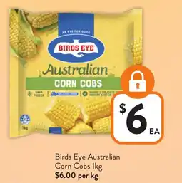 Foodworks Birds Eye Australian Corn Cobs offer