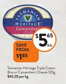 Foodworks Tasmanian Heritage Triple Cream Brie or Camembert Cheese offer
