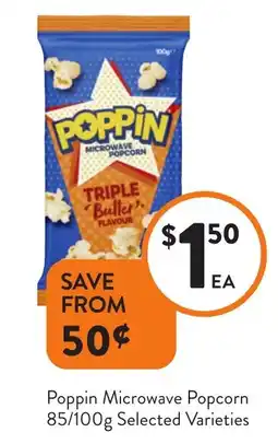 Foodworks Poppin Microwave Popcorn offer
