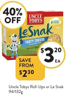 Foodworks Uncle Tobys Roll-Ups or Le Snak offer
