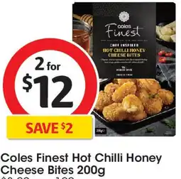 Coles Coles Finest Hot Chilli Honey Cheese Bites offer