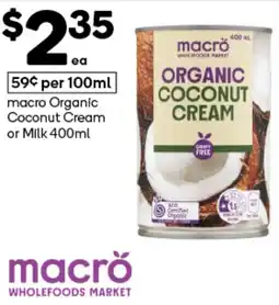 Woolworths macro Organic Coconut Cream or Milk offer