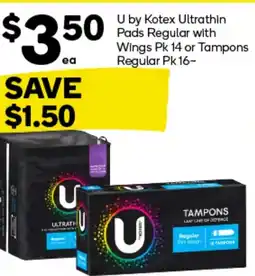 Woolworths U by Kotex Ultrathin Regular with Wings or Tampons Regular offer