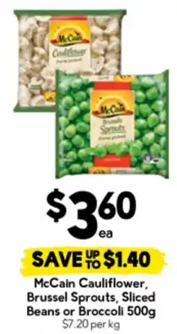 Drakes McCain Cauliflower, Brussel Sprouts, Sliced Beans or Broccoli offer