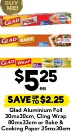 Drakes Glad Aluminium Foil, Cling Wrap 80mx33cm or Bake & Cooking Paper offer