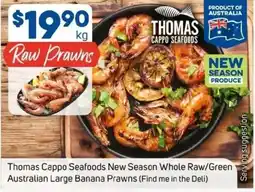 Foodland Thomas Cappo Seafoods New Season Whole Raw/Green Australian Large Banana Prawns offer
