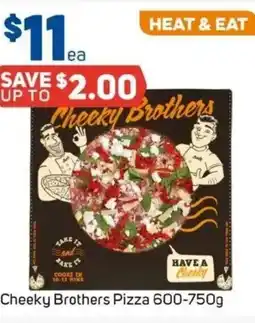Foodland Cheeky Brothers Cheeky Brothers Pizza 600-750g offer