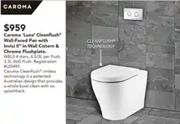 Harvey Norman Caroma 'Luna' Cleanflush® Wall-Faced Pan with Invisi II® In-Wall Cistern & Chrome Flushplate. offer