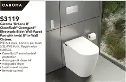 Harvey Norman Caroma 'Urbane II' Cleanflush Germgard® Electronic Bidet Wall-Faced Pan with Invisi II® In-Wall Cistern. offer